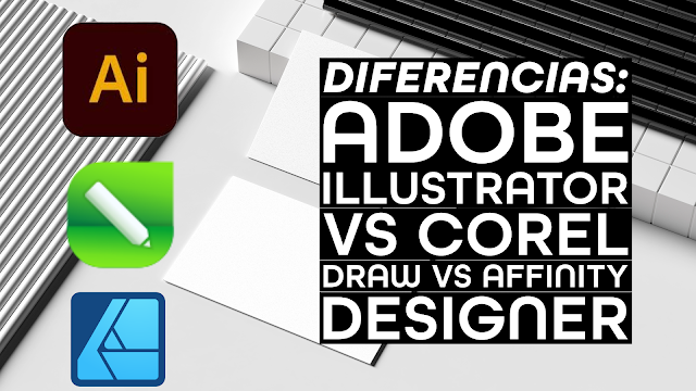 CorelDRAW vs. Adobe Illustrator vs. Affinity Designer: ¿Cuál es el Ideal para Ti?